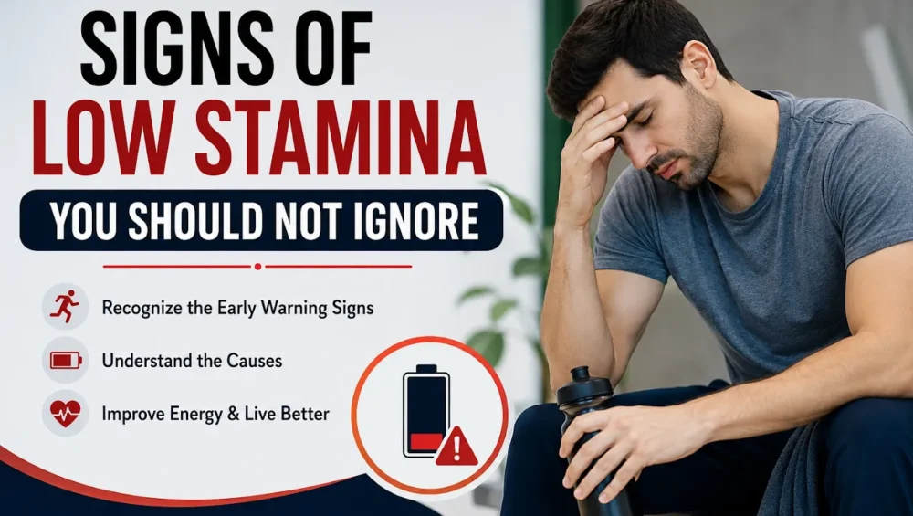 Signs of Low Stamina You Should Not Ignore: Early Warning Signs That Could Affect Your Health