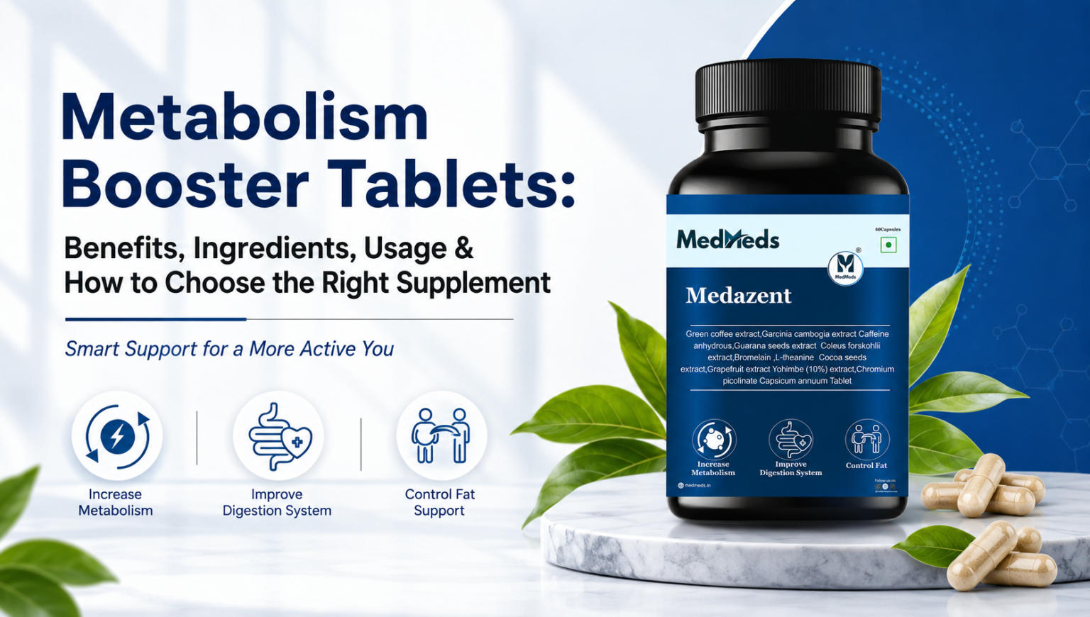 Metabolism Booster Tablets: Benefits, Ingredients, Usage & How to Choose the Right Supplement